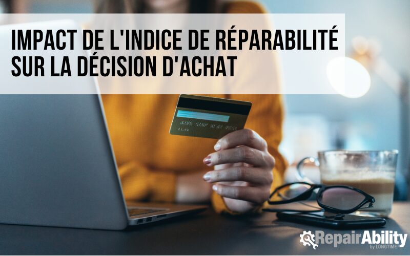 Impact de l’indice de réparabilité sur la décision d’achat