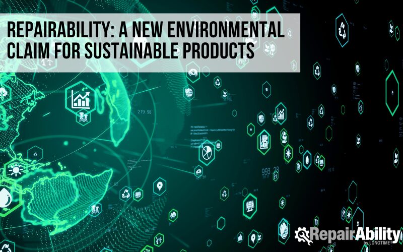 Repairability: a new environmental claim for sustainable products