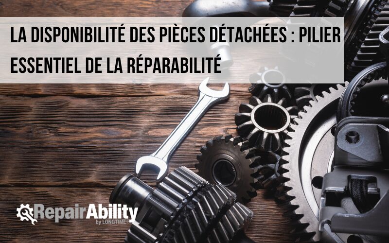 La-disponibilite-des-pieces-detachees-pilier-essentiel-de-la-reparabilite