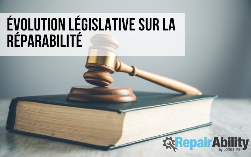 Évolution législative sur la réparabilité